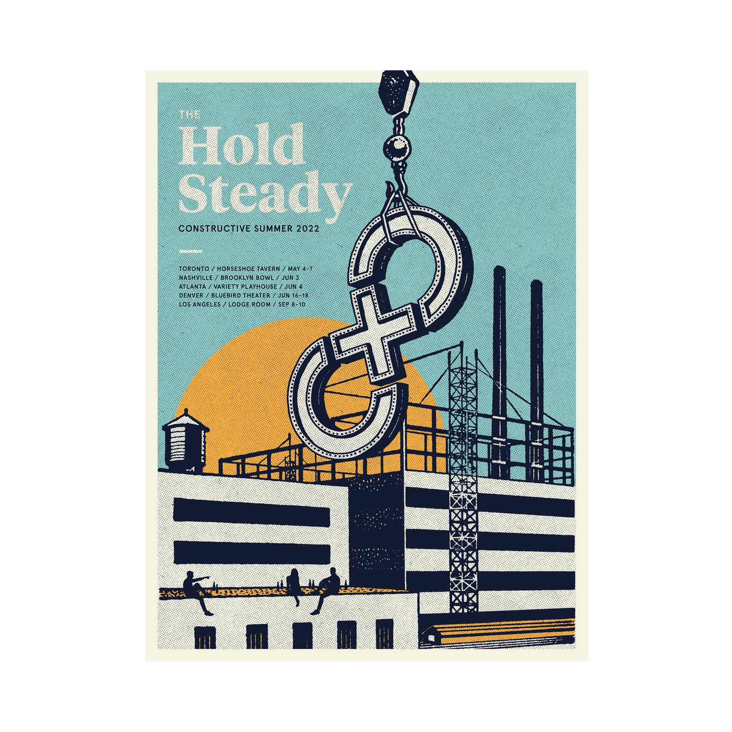 Limited Edition The Hold Steady Screen Printed Poster from their 2022 tour, designed with a striking blue and yellow color palette and featuring a construction site scene where a crane lifts interlocked symbols. Tour dates and cities appear along the left side. Each poster is shipped safely rolled in a poster tube.