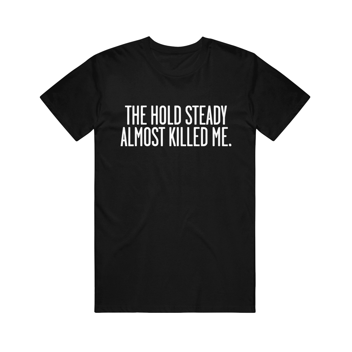 The Hold Steady black t-shirt features bold white THE HOLD STEADY ALMOST KILLED ME. text centered on the chest. Made from soft ring-spun cotton for a relaxed fit and maximum comfort.