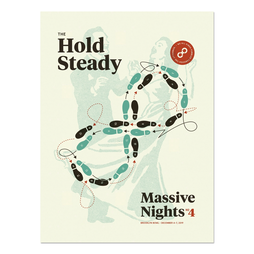 Limited edition The Hold Steady screen printed poster for Massive Nights #4, featuring dancing footsteps, two subtle dancers, and event details: Brooklyn Bowl, December 4–7, 2019. This 18" x 24" poster ships securely in a sturdy tube.