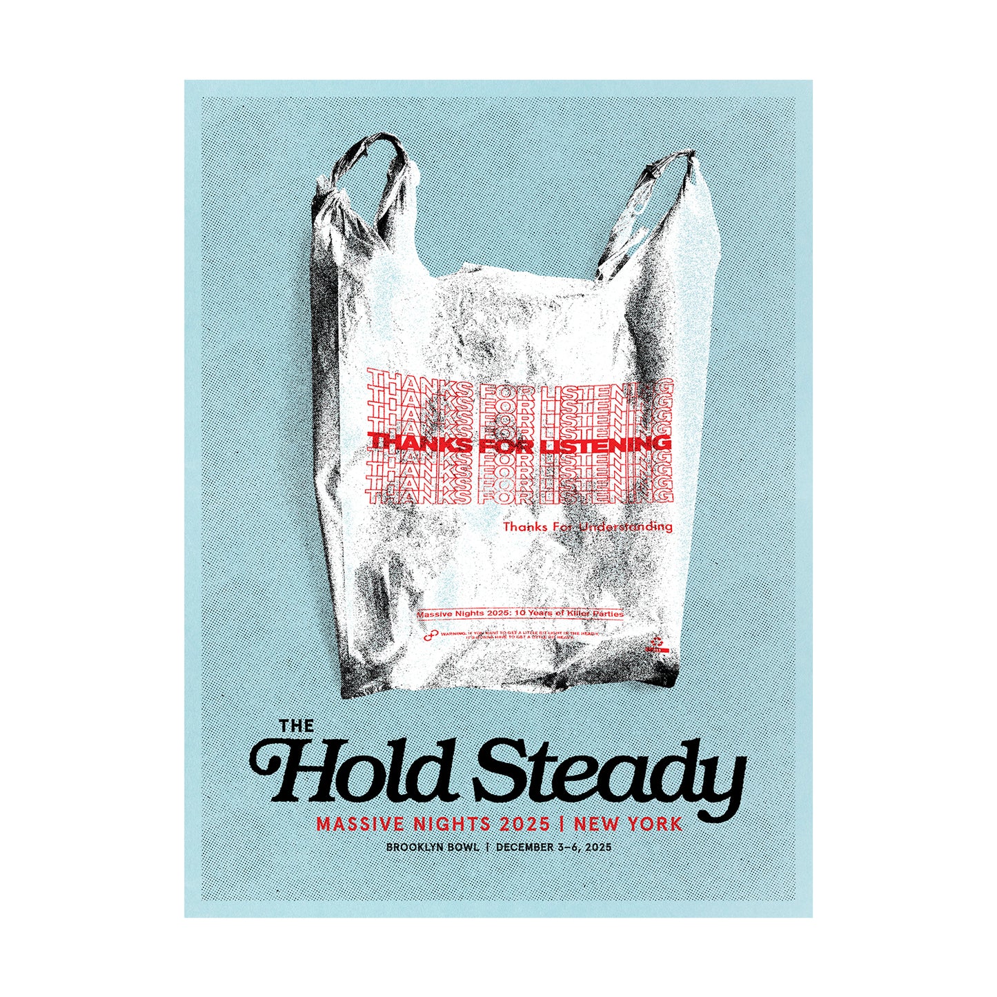 A screen printed poster shows a plastic bag with "THANKS FOR LISTENING" in red. Bold black text reads The Hold Steady, with Massive Nights 2025 | New York details at Brooklyn Bowl below. Brand: The Hold Steady.