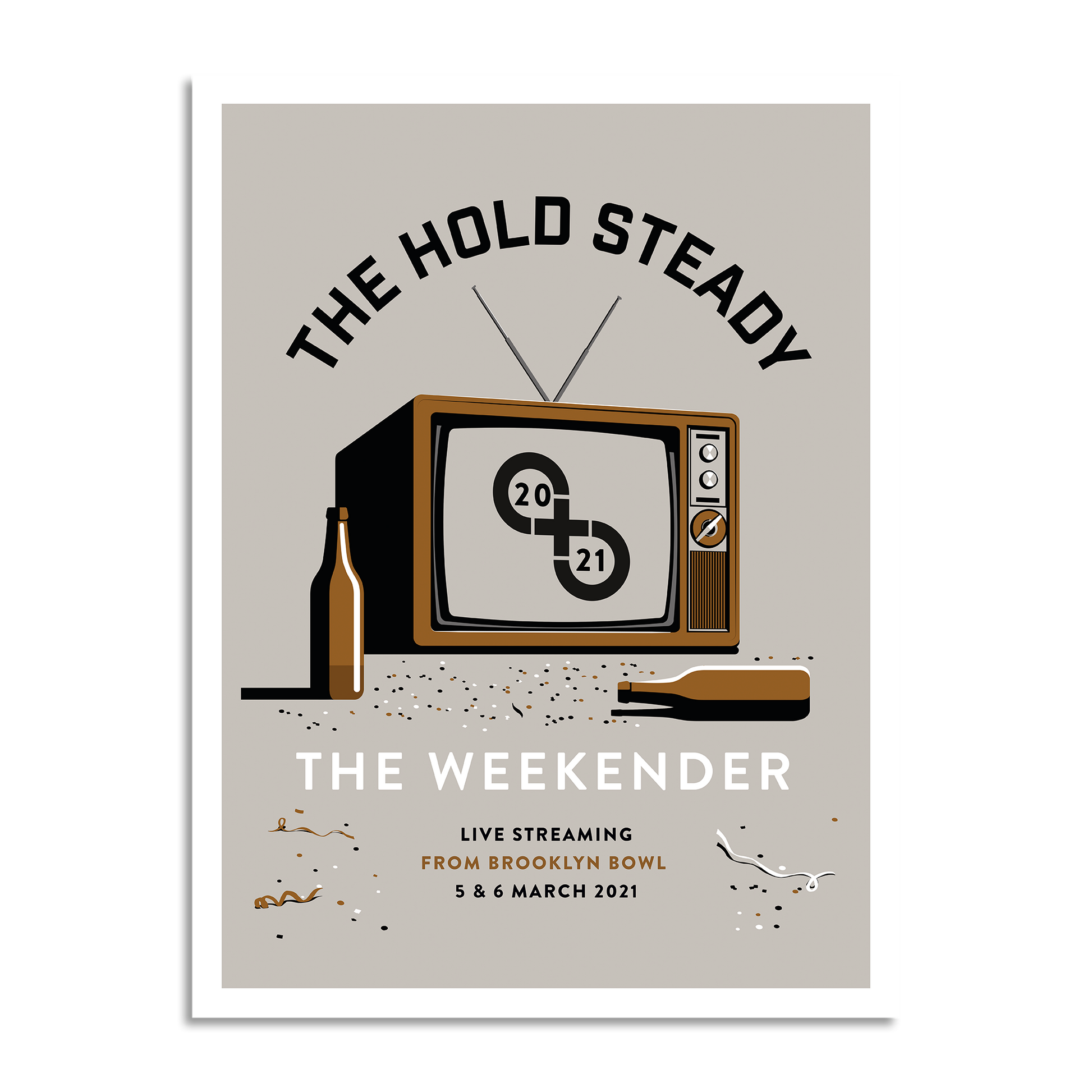 Limited Edition The Hold Steady Poster for The Weekender event, showcasing a bold screen printed design with a TV, beer bottles, and confetti. Features event details for the exclusive live streaming from Brooklyn Bowl on March 5 & 6, 2021. Ships securely rolled in a poster tube.