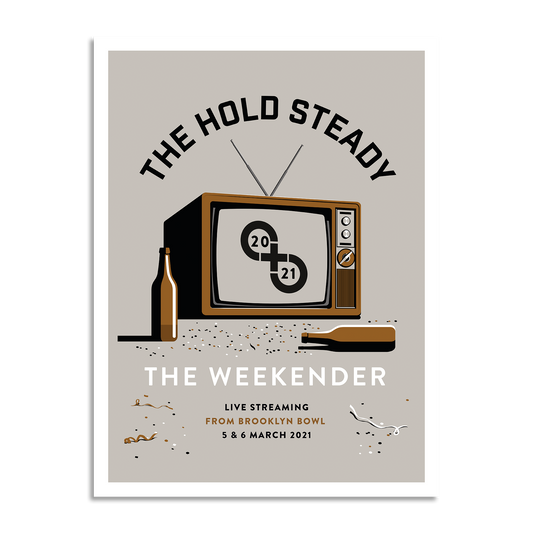 Limited Edition The Hold Steady Poster for The Weekender event, showcasing a bold screen printed design with a TV, beer bottles, and confetti. Features event details for the exclusive live streaming from Brooklyn Bowl on March 5 & 6, 2021. Ships securely rolled in a poster tube.